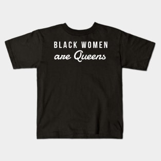 Black Women Are Queens | African American | Black Lives Kids T-Shirt